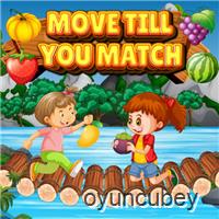 Move Till You Match