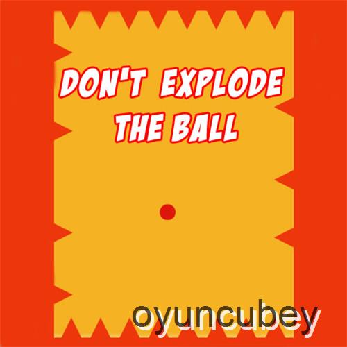 Dont Explode The Ball Game Play Free Puzzles Games